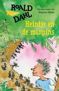 Heintje en de minpins - Roald Dahl, Quentin Blake