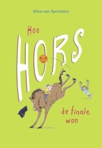 Hoe Hors de finale won - Elisa van Spronsen, Katrien Holland