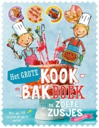 Het grote kook- en bakboek van de Zoete Zusjes - Hanneke de Zoete, Iris Boter