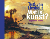 Wat is kunst? - Ted van Lieshout