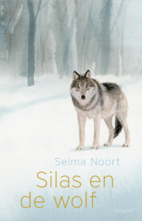 Silas en de wolf - Selma Noort, Martijn van der Linden
