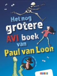 Grote AVI-boeken – Het nog grotere AVI boek van Paul van Loon - Paul van Loon