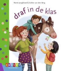 Leren lezen AVI M3 - draf in de klas - Marte Jongbloed, Esther van den Berg