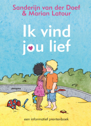 Ik vind jou lief (5-8 jaar) - Sanderijn van der Doef & Marian Latour