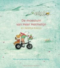 De moestuin van Heer Hermelijn en Kereltje Konijn - Erik van Os, Elle van Lieshout, Marije Tolman