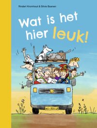 Wat is het hier leuk! - Rindert Kromhout, Silvie Buenen