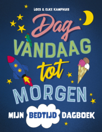Dag vandaag tot morgen - Elke Kamphuis, Loes Kamphuis