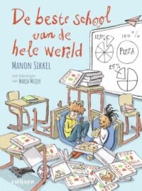 De beste school van de hele wereld - Manon Sikkel, Marja Meijer