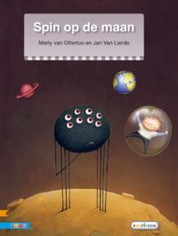 Veilig leren lezen – Spin op de maan - Marly van Otterloo, Jan Van Lierde