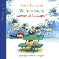 Welterusten, meneer de landloper! - Astrid Lindgren