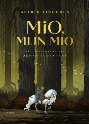 Mio, mijn Mio - Astrid Lindgren & Johan Egerkrans