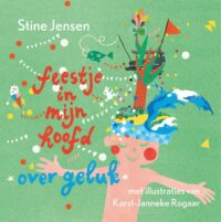Feestje in mijn hoofd - Stine Jensen, Karst-Janneke Rogaar