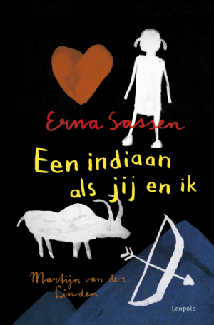 Een indiaan als jij en ik (7-9 jaar) - Erna Sassen & Martijn van der Linden