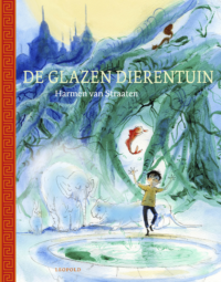 De glazen dierentuin - Harmen van Straaten
