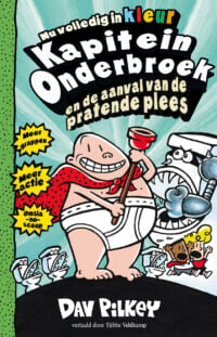 Kapitein Onderbroek en de aanval van de pratende plees - Dav Pilkey