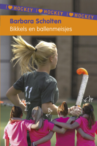 I Love Hockey 2: Bikkels en ballenmeisjes - Barbara Scholten