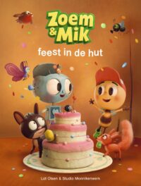 Zoem & Mik – Zoem & Mik feest in de hut - Lot Olsen, Job van Gelder