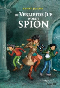 De verliefde juf wordt spion - Annet Jacobs