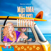 Leesserie Estafette – Mijn oma was een hippie - Martine Letterie, Juliette de Wit