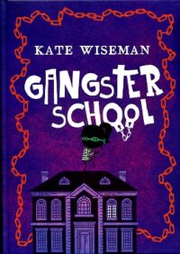 Gangsterschool 1 - Katherine Wiseman