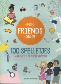 For Friends Only 100 spelletjes - Ruthje Goethals