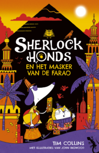 Sherlock Honds en het masker van de farao - Tim Collins, John Bigwood