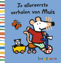 Je allereerste verhalen van Muis - Lucy Cousins