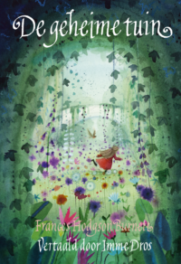 De geheime tuin - Frances Hodgson Burnett, Linde Faas