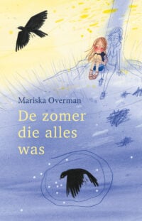 De zomer die alles was - Mariska Overman, Esther Leeuwrik