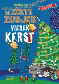 De Zoete Zusjes vieren kerst - Hanneke de Zoete, Iris Boter