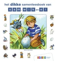 het dikke samenleesboek van sam, wik en ei - Maria van Eeden, Helen van Vliet, Daniëlle Schothorst