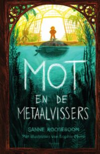 Mot en de metaalvissers - Sanne Rooseboom, Sophie Pluim