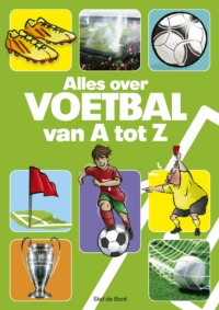 Alles over voetbal van A tot Z - Stef de Bont, ivan & ilia