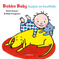 Babba Baby Kusjes en knuffels - Betty Sluyzer, Milja Praagman