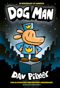 Dog Man 1 – Dog Man - Dav Pilkey