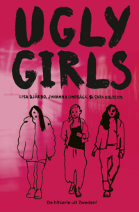 Ugly Girls - Lisa Bjärbo, Johanna Lindbäck