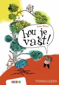 hou je vast! - Selma Noort, Natascha Stenvert