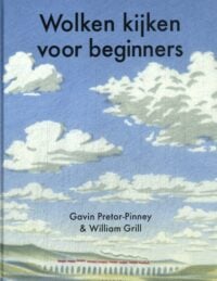 Wolken kijken voor beginners - Gavin Pretor-Pinney, William Grill