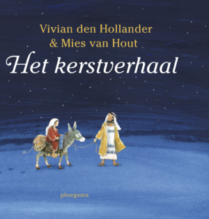 Het Kerstverhaal (4+) - Vivian den Hollander & Mies van Hout