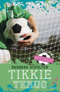 Voetbalgekke meiden: Tikkie terug - Barbara Scholten