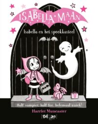 Isabella en het spookkasteel - Harriet Muncaster