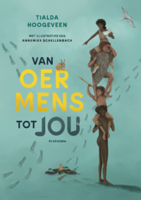 Van oermens tot jou - Tialda Hoogeveen, Annemiek Schellenbach