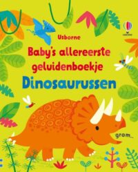 Baby’s allereerste geluidenboekje – Dinosaurussen - 