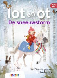 lot en ot - De sneeuwstorm - Elisa van Spronsen, Ann De Bode