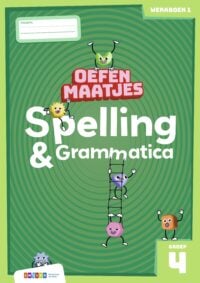 Oefenmaatjes - Oefenmaatjes Spelling & Grammatica groep 4 werkboek 1 - Elisa van Spronsen
