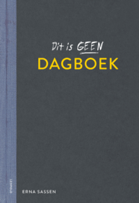 Dit is geen dagboek - Erna Sassen