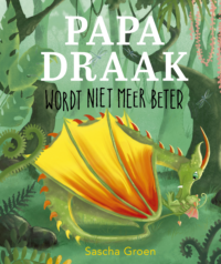 Papa Draak wordt niet meer beter - Sascha Groen