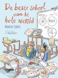 Beste school – De beste school van de hele wereld - Manon Sikkel, Marja Meijer