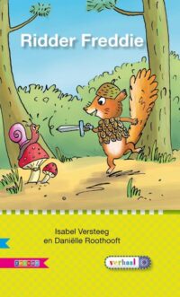 Veilig leren lezen – Ridder Freddie AVI M4 - Isabel Versteeg, Daniëlle Roothooft