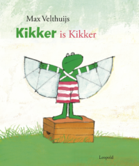 Kikker – Kikker is Kikker - Max Velthuijs